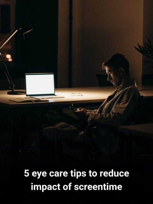 5 eye care tips to reduce impacts of screen time